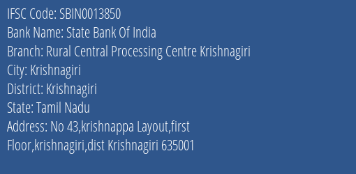 State Bank Of India Rural Central Processing Centre Krishnagiri Branch Krishnagiri IFSC Code SBIN0013850