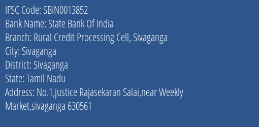 State Bank Of India Rural Credit Processing Cell Sivaganga Branch Sivaganga IFSC Code SBIN0013852