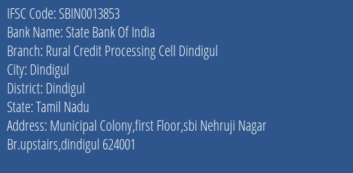State Bank Of India Rural Credit Processing Cell Dindigul Branch Dindigul IFSC Code SBIN0013853