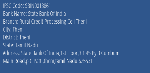State Bank Of India Rural Credit Processing Cell Theni Branch Theni IFSC Code SBIN0013861