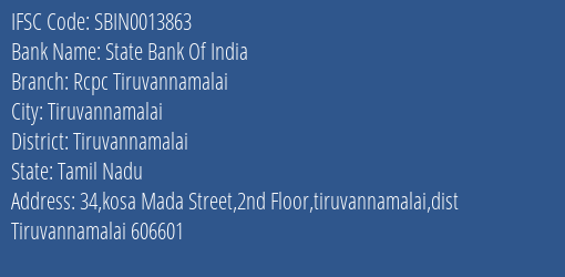 State Bank Of India Rcpc Tiruvannamalai Branch Tiruvannamalai IFSC Code SBIN0013863