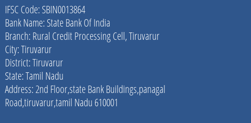 State Bank Of India Rural Credit Processing Cell Tiruvarur Branch Tiruvarur IFSC Code SBIN0013864