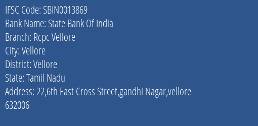 State Bank Of India Rcpc Vellore Branch Vellore IFSC Code SBIN0013869