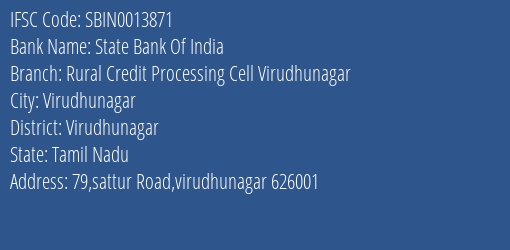 State Bank Of India Rural Credit Processing Cell Virudhunagar Branch Virudhunagar IFSC Code SBIN0013871
