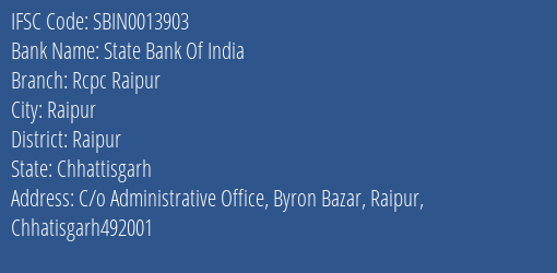 State Bank Of India Rcpc Raipur Branch Raipur IFSC Code SBIN0013903