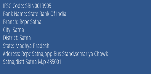 State Bank Of India Rcpc Satna Branch Satna IFSC Code SBIN0013905