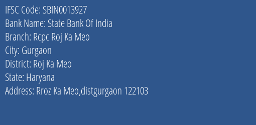 State Bank Of India Rcpc Roj Ka Meo Branch Roj Ka Meo IFSC Code SBIN0013927