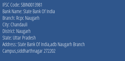 State Bank Of India Rcpc Naugarh Branch Naugarh IFSC Code SBIN0013981