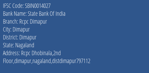 State Bank Of India Rcpc Dimapur Branch, Branch Code 014027 & IFSC Code SBIN0014027