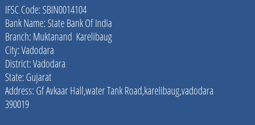 State Bank Of India Muktanand Karelibaug Branch Vadodara IFSC Code SBIN0014104