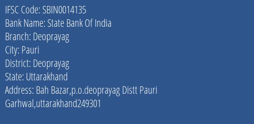 State Bank Of India Deoprayag Branch Deoprayag IFSC Code SBIN0014135