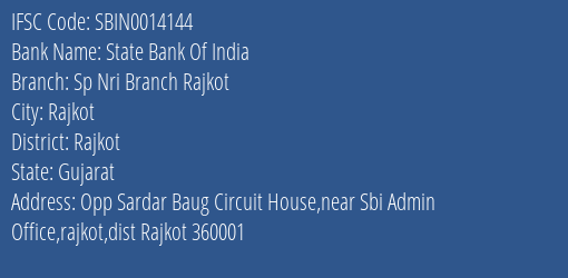 State Bank Of India Sp Nri Branch Rajkot Branch Rajkot IFSC Code SBIN0014144