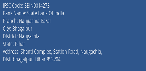 State Bank Of India Naugachia Bazar Branch Naugachia IFSC Code SBIN0014273