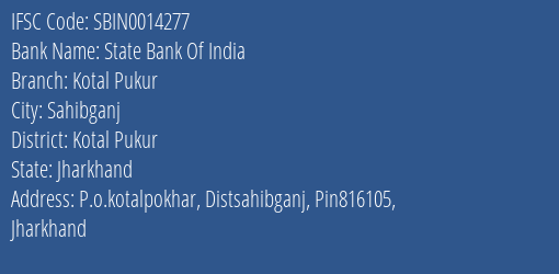 State Bank Of India Kotal Pukur Branch Kotal Pukur IFSC Code SBIN0014277