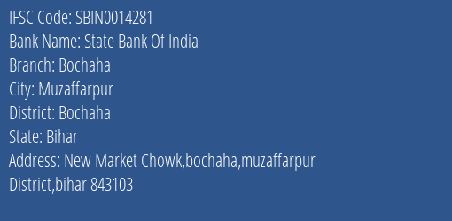State Bank Of India Bochaha Branch Bochaha IFSC Code SBIN0014281