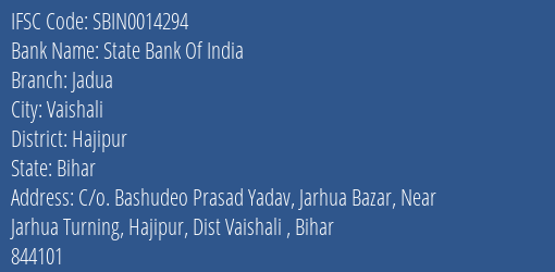 State Bank Of India Jadua Branch Hajipur IFSC Code SBIN0014294