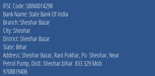 State Bank Of India Sheohar Bazar Branch Sheohar Bazar IFSC Code SBIN0014298