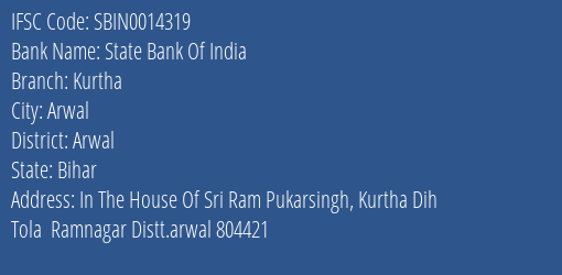 State Bank Of India Kurtha Branch Arwal IFSC Code SBIN0014319