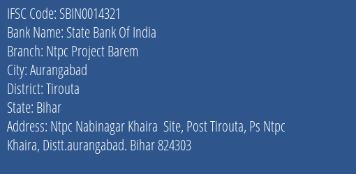 State Bank Of India Ntpc Project Barem Branch Tirouta IFSC Code SBIN0014321