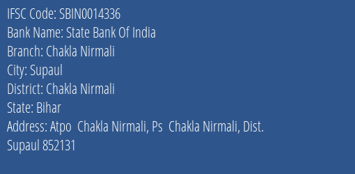 State Bank Of India Chakla Nirmali Branch Chakla Nirmali IFSC Code SBIN0014336