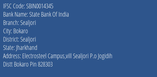 State Bank Of India Sealjori Branch Sealjori IFSC Code SBIN0014345
