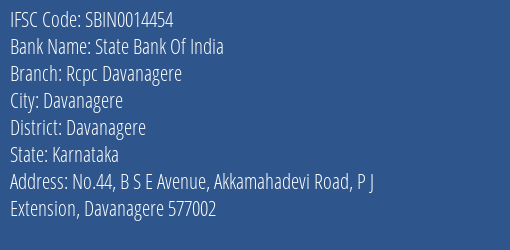 State Bank Of India Rcpc Davanagere Branch Davanagere IFSC Code SBIN0014454