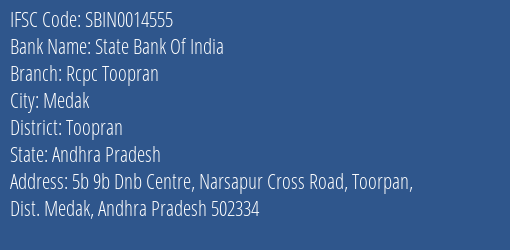 State Bank Of India Rcpc Toopran Branch Toopran IFSC Code SBIN0014555