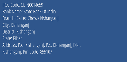 State Bank Of India Caltex Chowk Kishanganj Branch Kishanganj IFSC Code SBIN0014659