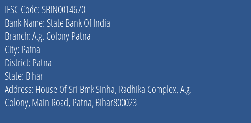 State Bank Of India A.g. Colony Patna Branch Patna IFSC Code SBIN0014670
