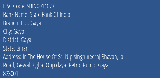 State Bank Of India Pbb Gaya Branch Gaya IFSC Code SBIN0014673