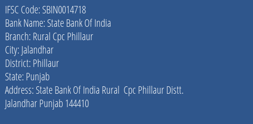 State Bank Of India Rural Cpc Phillaur Branch, Branch Code 014718 & IFSC Code SBIN0014718