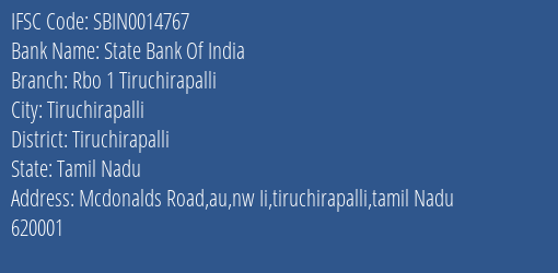 State Bank Of India Rbo 1 Tiruchirapalli Branch Tiruchirapalli IFSC Code SBIN0014767