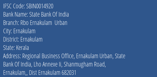 State Bank Of India Rbo Ernakulam Urban Branch, Branch Code 014920 & IFSC Code Sbin0014920