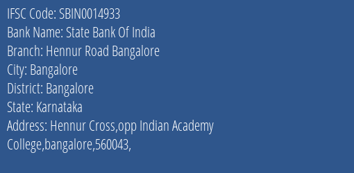 State Bank Of India Hennur Road Bangalore Branch Bangalore IFSC Code SBIN0014933