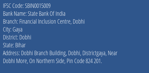 State Bank Of India Financial Inclusion Centre Dobhi Branch Dobhi IFSC Code SBIN0015009