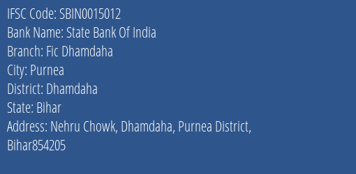 State Bank Of India Fic Dhamdaha Branch Dhamdaha IFSC Code SBIN0015012