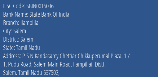 State Bank Of India Ilampillai Branch Salem IFSC Code SBIN0015036