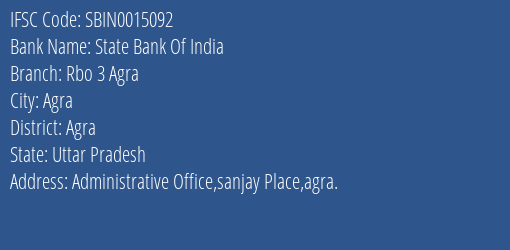 State Bank Of India Rbo 3 Agra Branch Agra IFSC Code SBIN0015092