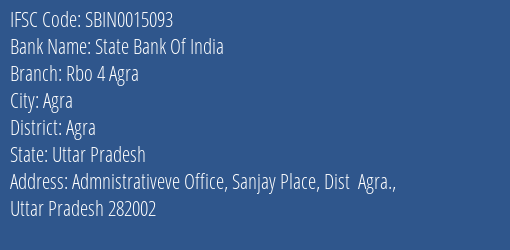 State Bank Of India Rbo 4 Agra Branch Agra IFSC Code SBIN0015093