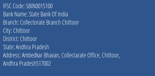 State Bank Of India Collectorate Branch Chittoor Branch Chittoor IFSC Code SBIN0015100