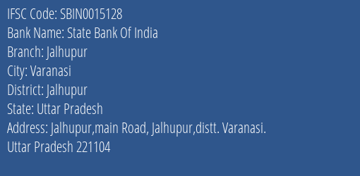 State Bank Of India Jalhupur Branch Jalhupur IFSC Code SBIN0015128