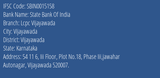 State Bank Of India Lcpc Vijayawada Branch, Branch Code 015158 & IFSC Code SBIN0015158