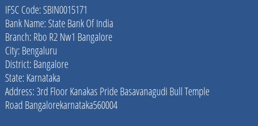 State Bank Of India Rbo R2 Nw1 Bangalore Branch Bangalore IFSC Code SBIN0015171