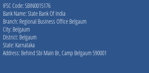 State Bank Of India Regional Business Office Belgaum Branch Belgaum IFSC Code SBIN0015176