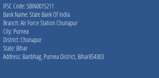 State Bank Of India Air Force Station Chunapur Branch Chunapur IFSC Code SBIN0015211