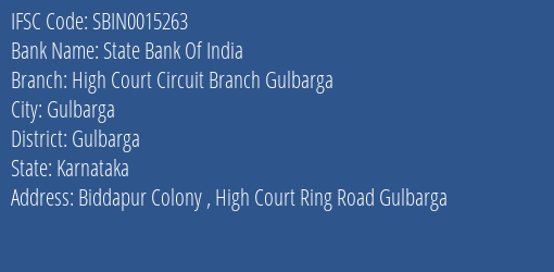 State Bank Of India High Court Circuit Branch Gulbarga Branch Gulbarga IFSC Code SBIN0015263