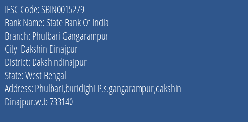 State Bank Of India Phulbari Gangarampur Branch Dakshindinajpur IFSC Code SBIN0015279