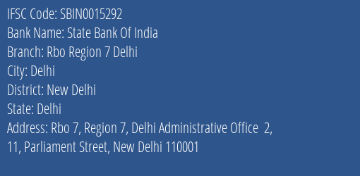 State Bank Of India Rbo Region 7 Delhi Branch New Delhi IFSC Code SBIN0015292