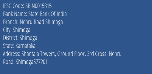 State Bank Of India Nehru Road Shimoga Branch Shimoga IFSC Code SBIN0015315