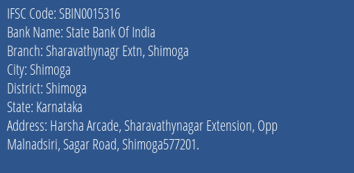 State Bank Of India Sharavathynagr Extn Shimoga Branch Shimoga IFSC Code SBIN0015316